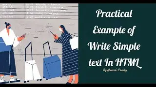 Practical Example With Simple Text In HTML HINDI