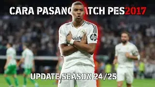 Cara pasang patch pes 2017 - Update season 24/25