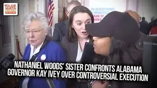 Nathaniel Woods' Sister Confronts Alabama Governor Kay Ivey Over Controversial Execution