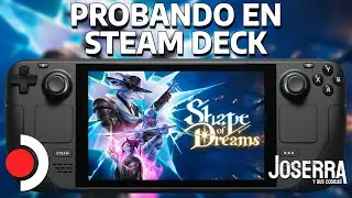 Probando Shape of Dreams en Steam Deck