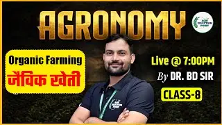 L-8 AGRONOMY AGRI SELECTION POINT जैविक खेती  Agri Selection Point [ASP Coaching Jaipur] |