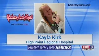 FOX8 Highlighting Heroes: Kayla Kirk, nurse