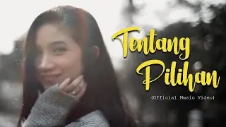 ICHA ANNISA -  TENTANG PILIHAN (Official Music Video)