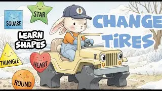 BunnyO⁰&sup2;⁶ Change Tires | Learn Shapes | Nursery Rhyme for Kids | Shape Song with Music for Toddlers