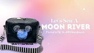 Let's Sew a Moon River by K.dill Handmade!