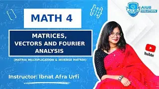 Math 4 || inverse matrix || Ibnat Afra Urfi