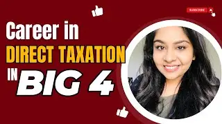 How Big 4 do Direct Tax [Corporate & International Tax] |  How to prepare for Direct Tax Interview