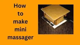 How to make mini body massager, mini massager make in home