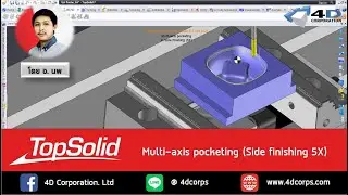 TopSolid'CAM : Multi axis pocketing (Side finishing 5X)