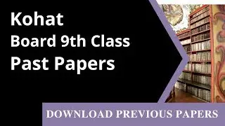 9th Class Past Paper Kohat Board