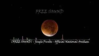 [FREE SOUND] - Jingle Punks - Official National Anthem [CLASSIQUE INSPIRANT]