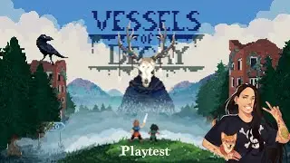 Vessels of Decay Playtest