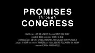 Promises: Through Congress (Official Trailer)