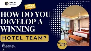 How Do You Develop a Winning Hotel Team?-072
