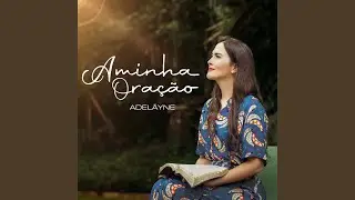 A Minha Oração