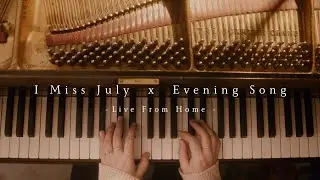 Live From Home Session: I Miss July x Evening Song