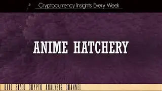 Anime Hatchery Crypto Review