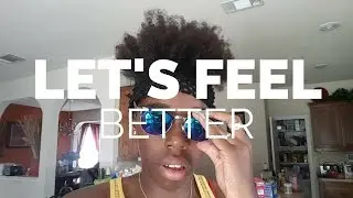 LET'S FEEL BETTER | Na'Tori McConnell