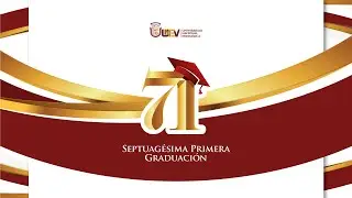 EN VIVO: Septuagésima Primera Graduación Ordinaria | UNEV