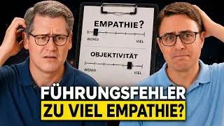 Führungsfehler Empathie | Wie emotionale Nähe deine Objektivität zerstört und Ergebnisse verhindert