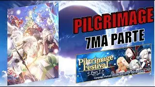 &iexcl;&iexcl;PILGRIMAGE FESTIVAL 7MA PARTE!! - LOS SANTA WARRIOR | FGO NA