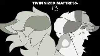 TWIN SIZED MATTRESS- IVYPOOL & DOVEWING MAP ((IN EDITING!!))