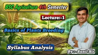 Basic of Plant Breeding / Complete Syllabus Analysis for BSC Agriculture 4th Semester Students