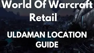 World Of Warcraft Retail Uldaman Location Guide