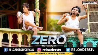 Zero Movie Spoof | Zero Parody | Reloaders Tv