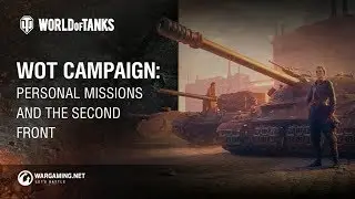 WoT Campaign: Personal Missions and The Second Front