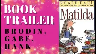 Matilda  Genius: Hank, Brodin, & Gabe