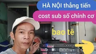 H&Agrave; NỘI thẳng tiến cost sub số chỉnh cơ c&oacute; chỉnh nhạc sub đ&aacute;nh bao t&ecirc; lh 0961941095 HO&Agrave;NG GIANG TV 