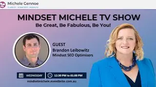 Mindset Michele Show with Brandon Leibowitz