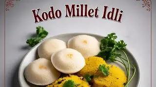 Millets? | Kodo Millets Idli 🌿🌾| Gluten Free | High in Fibre | Protein Packed | Shree Anna | Ancient