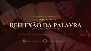 Reflex&atilde;o da Palavra Mc 4,21-25