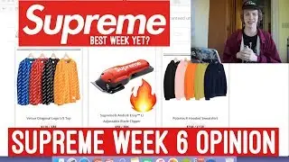 Best Supreme Week Yet! Supreme F/W '17 Week 6 Drop List Review & What To Buy Opinion!