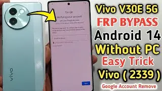 Vivo V30e 5G FRP Bypass Android 14 | New Security 2024 | Vivo V2339 Google Account Bypass Without Pc