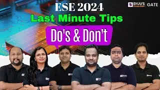 Last Minute Tips for ESE 2024 | Do's and Don't | BYJU'S GATE