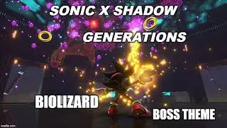 SONIC X SHADOW GENERATIONS OST : SUPPORTING ME...  (Biolizard Boss Battle Theme)