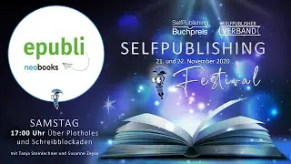 Selfpublishing-Festival: Ein Gespr&auml;ch &uuml;ber Plotholes und Schreibblockaden