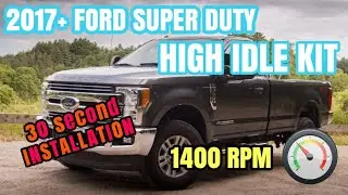 2017+ Ford Super Duty High Idle Kit - PLUG & PLAY - 1400 RPM