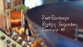 Post-Electronic Music - Rhythm Generator Experiment 9 [Unreleased]