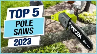 Top 5 Best Pole Saws 2024