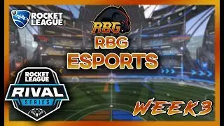 WEEK 3 RLRS RBG ESPORTS HIGHLIGHTS