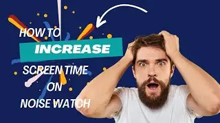 HOW to increase screen timeout in noise smartwatch in just 6 second#noise