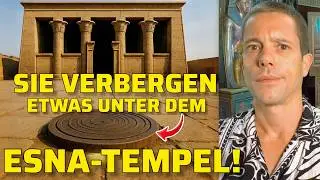 Der Tempel von Esna - Gebaut auf einer unterirdischen Anlage? 