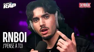 RnBoi - J’pense à toi #PlanèteRap