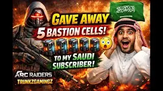 GAVE AWAY 5 BASTION CELL TO MY SAUDI SUBSCRIBER 🔥 | ARC RAIDERS | TRUNKZGAMINGZ