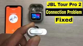 How to Fix Connection Problem for JBL Tour Pro 2 with iPhone