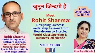 जुनून ज़िन्दगी है; Rohit Sharma:World-Class Sporting &  Business Excellence; Host- Rajni Bhalla